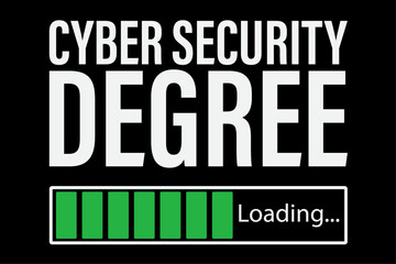 Naklejka na ściany i meble Cyber Security Degree Loading Funny College Graduate T-Shirt
