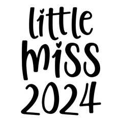 Little Miss 2024 Svg