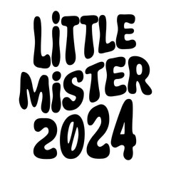 Little Mister 2024 Svg