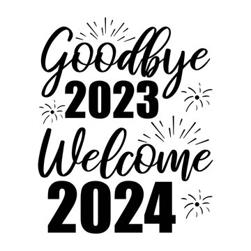 Goodbye 2023 Welcome 2024 Svg