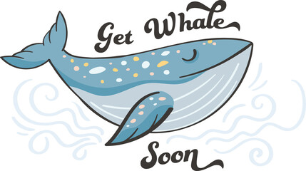 Digital png illustration of blue whale with get whale soon text on transparent background
