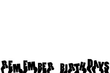 Digital png illustration of hands with remember birthdays text on transparent background