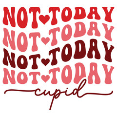 Not today cupid Retro SVG