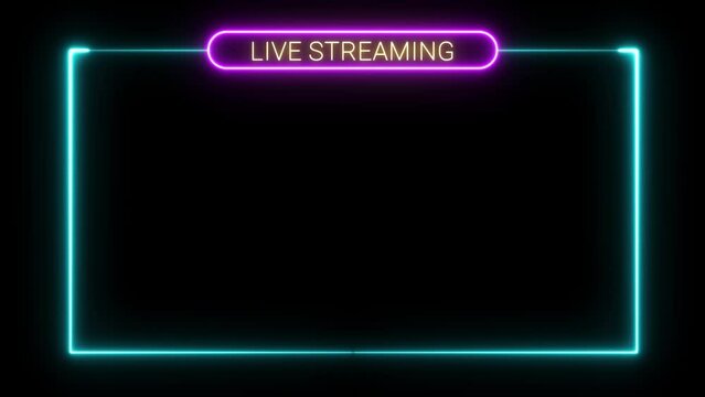 live streaming neon text frame animation box frame neon frame live streaming game live 4k