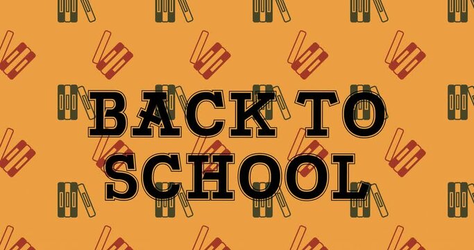 Animation of back to school text banner over stack of books in seamless pattern on orange background