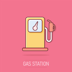 Vector cartoon fuel gas station icon in comic style. Car petrol pump sign illustration pictogram. Fuel business splash effect concept.