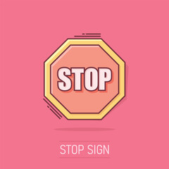 Vector cartoon red stop sign icon in comic style. Danger sign illustration pictogram. Stop business splash effect concept.