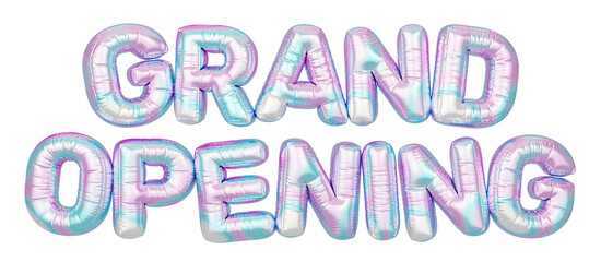 Holographic balloon 3d text. Typography. 3D illustration. Grand Opening.