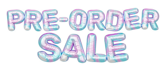 Holographic balloon 3d text. Typography. 3D illustration. Pre-Order Sale.