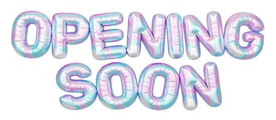 Holographic balloon 3d text. Typography. 3D illustration. Opening Soon.