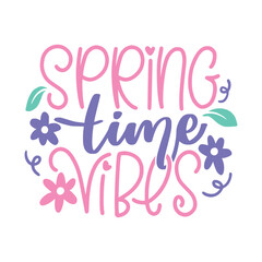 Spring Lettering Quotes For Printable Posters, Cards, Tote Bags, Or T-shirt design. 