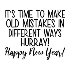 It's Time To Make Old Mistakes Svg