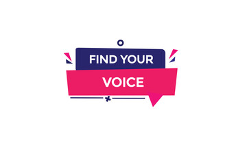  new find your voice website, click button, level, sign, speech, bubble  banner, 
