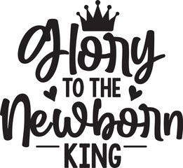 Glory to the NewBorn King