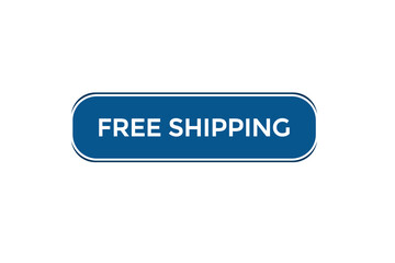  new free shipping website, click button, level, sign, speech, bubble  banner, 
