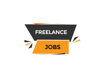  new freelance job website, click button, level, sign, speech, bubble  banner, 
