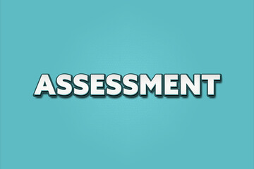 Assessment. A Illustration with white text isolated on light green background.