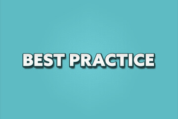Best practice. A Illustration with white text isolated on light green background.