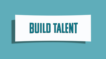Build talent symbol. A card in light green with words build talent. Isolated on white background.