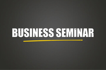 business seminar. A blackboard with white text. Illustration with grunge text style.