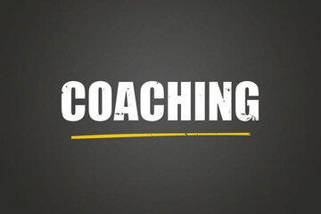 Fototapeta premium Coaching. A blackboard with white text. Illustration with grunge text style.