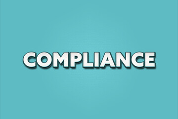 Compliance. A Illustration with white text isolated on light green background.
