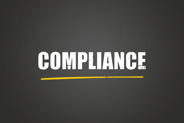 Fototapeta premium Compliance. A blackboard with white text. Illustration with grunge text style.