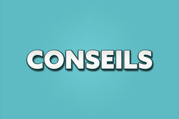Conseils. A Illustration with white text isolated on light green background.