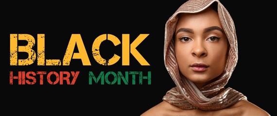 Beautiful African-American woman and text BLACK HISTORY MONTH on dark background