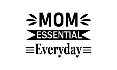 Mom Essential Everyday Vector and Clip Art