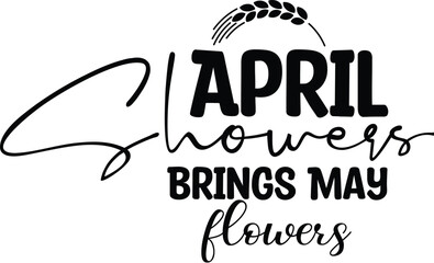 April Showers Brings May Flowers