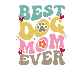 Best Dog Mom Ever Retro T-shirt, Funny Mom Shirt, Mama Wavy Text, Mothers Day T-shirt, Mom Quotes, Retro Mom Shirt, New Mom Gift, Mom Birthday Gift, Cut File For Cricut And Silhouette