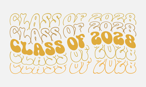 Class of 2028 Graduation quote wavy groovy outlined golden typography art on white background