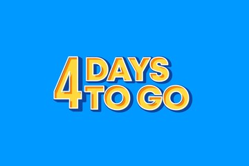 Four days Left, 4 days to go. Countdown 3D typographic design. Four days to go. Sale price offer, 1 days only. Save the Date. Isolated on blue background. 