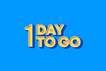 One days Left, 1 days to go. countdown 3D typographic design. One days to go. sale price offer, 1 days only. Save the Date. Isolated on blue background. 