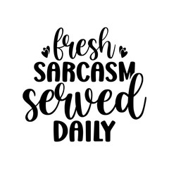 Fresh sarcasm served daily