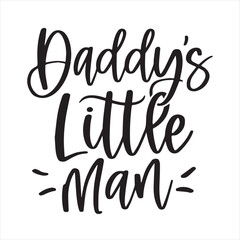 daddy's little man background inspirational positive quotes, motivational, typography, lettering design