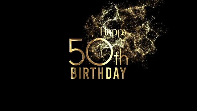 Happy 50th birthday greeting, birthday, congratulation, golden particles, alpha channel