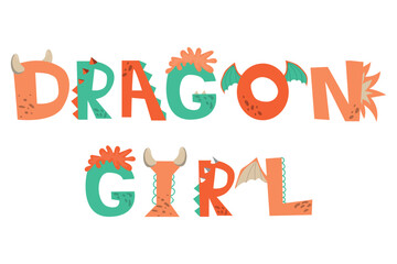Dragon Girl lettering. Childish design for birthday invitation or baby shower, poster, clothing, nursery wall art, and card.