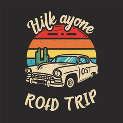 vintage label design for car, car illustration, retro car design, Retro Car illustration, vintage car, t-shirt design, hoodie design, road trip t-shirt design