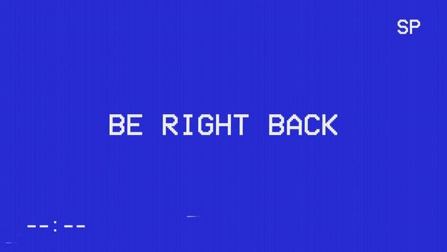 Be Right Back On Retro VHS Recorder Screen