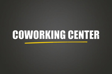 coworking center. A blackboard with white text. Illustration with grunge text style.