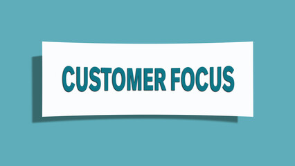 Customer Focus symbol. A card in light green with words Customer Focus. Isolated on white background.
