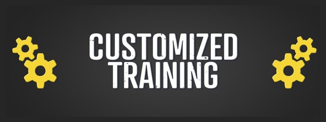 customized training. A blackboard with white text. Illustration with grunge text style. © lhphotos