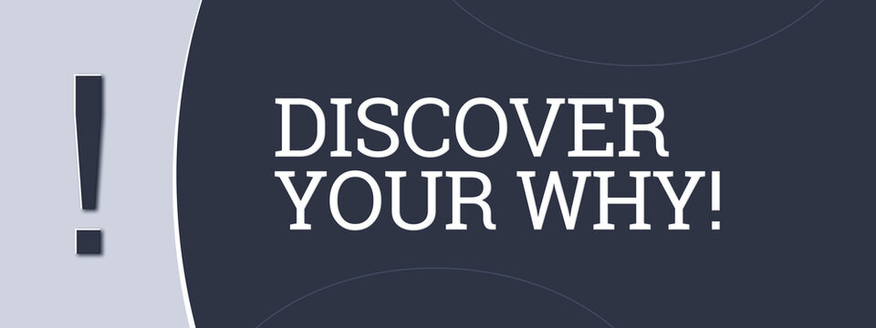 Discover your why! A blue banner illustration with white text.
