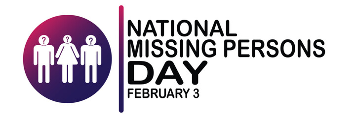 National Missing Persons Day Vector illustration. February 03. Holiday concept. Template for background, banner, card, poster with text inscription.