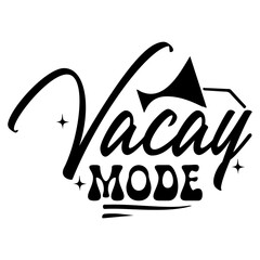 Vacay Mode svg