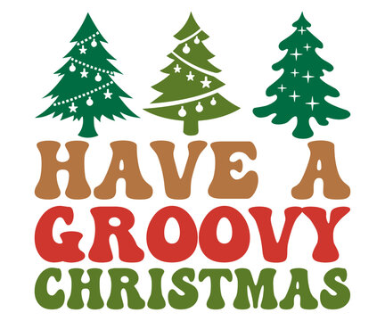 Have a Groovy Christmas Svg,Christmas Cricut,T Shirt Design,Santa Hat Silhouette,Manger,Holly retro,Housewarming,Glass Block,Mouse Castle,Christmas retro