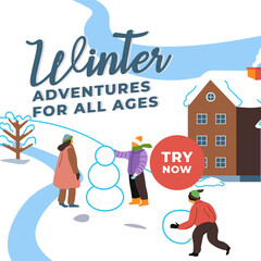 Seasonal winter adventures, try building snowman