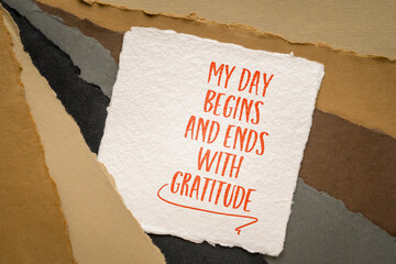 My day begins and ends with gratitude - positive affirmation words, inspirational handwriting on art paper